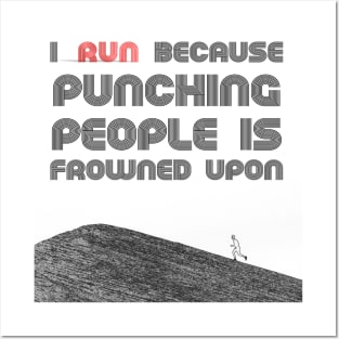 I run because , funny running quote Posters and Art